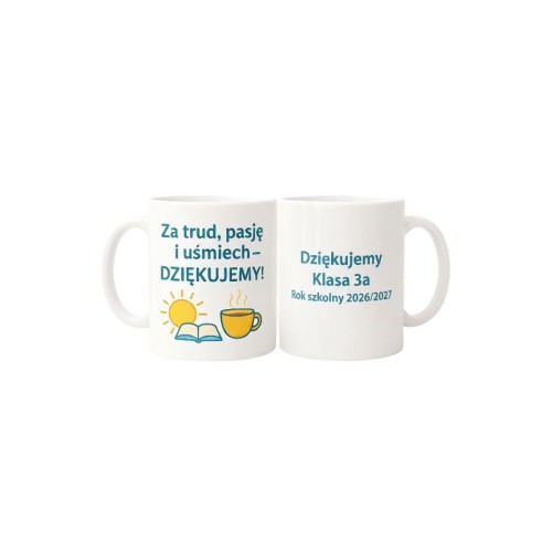 Personalizowany kubek dla nauczyciela Za trud, pasję i uśmiech – Dziękujemy