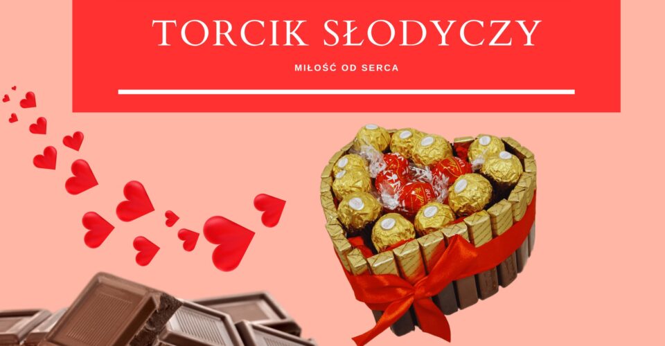 alt="Torcik słodyczy, miłość odserca"